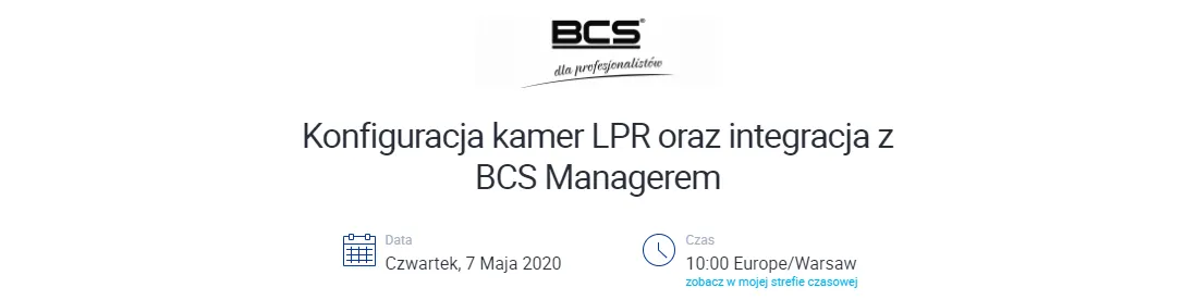 Webinar BCS - Konfiguracja kamer LPR oraz integracja z BCS Managerem
